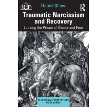 Traumatic Narcissism and Recovery by Daniel Shaw Paperback Book