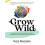 Grow Wild by Katy Bowman Paperback Book 1