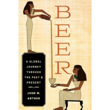 Beer by Arthur John W. Professor of Anthropology Professor of Anthropo