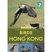 A Naturalists Guide to the Birds of the Hong Kong 2nd ed by Ray Tipper