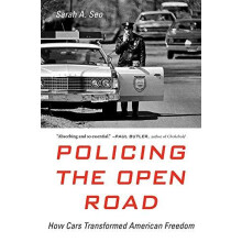 Policing the Open Road by Sarah A. Seo Paperback Book