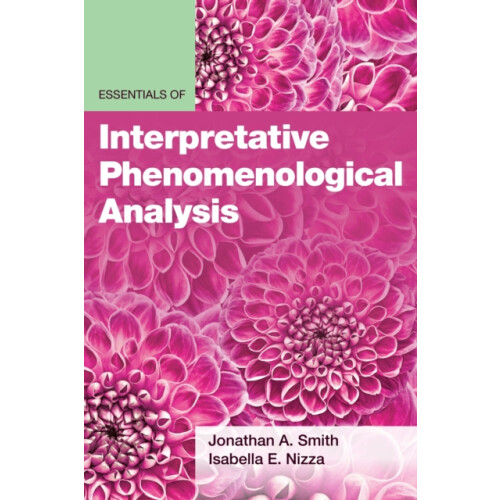 Essentials of Interpretative Phenomenological Analysis by Isabella E N