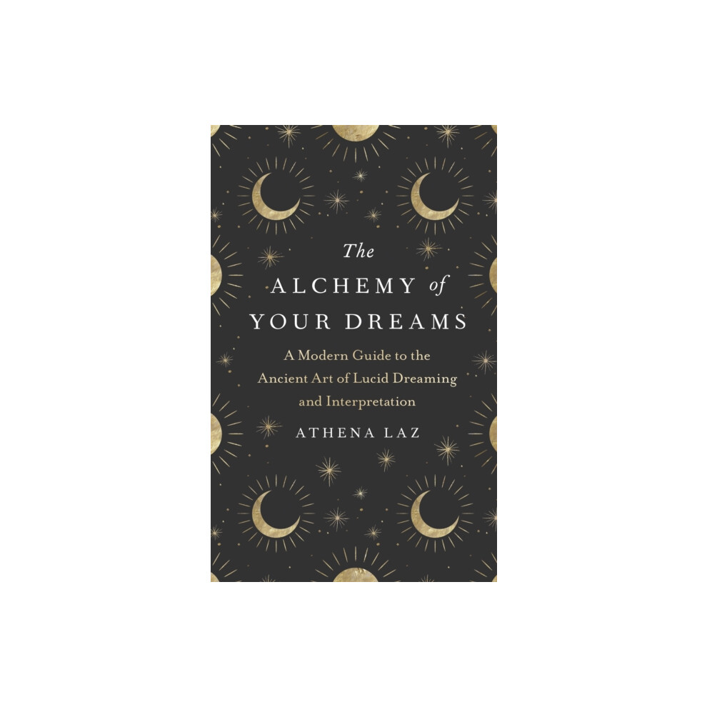 Riachristiecollections The Alchemy Of Your Dreams By Athena Laz Hardcover Book