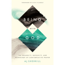 Being with God The Absurdity Necessity and Neurology of Contemplative