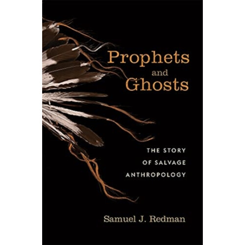 Prophets and Ghosts by Samuel J. Redman Hardcover Book