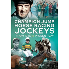 Champion Jump Horse Racing Jockeys by Neil Clark Hardcover Book