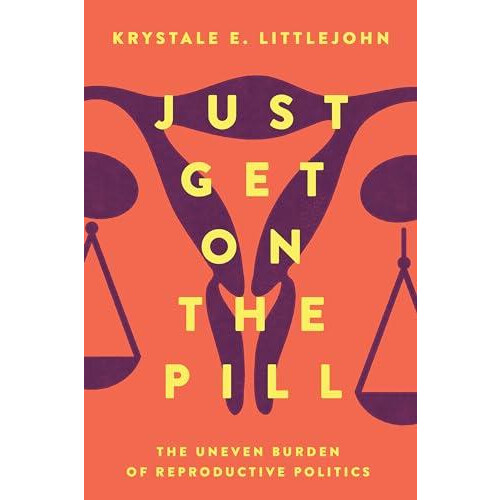 Just Get on the Pill by Krystale E. Littlejohn Paperback Book
