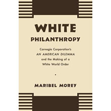 White Philanthropy by Maribel Morey Paperback Book