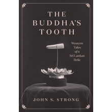 The Buddhas Tooth by Professor John S. Strong Paperback Book
