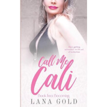 Call Me Cali Book 2 by Lana Gold Paperback Book