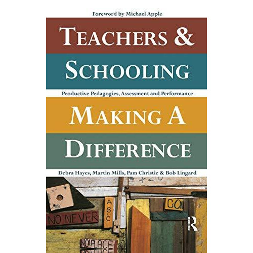 Teachers and Schooling Making A Difference by Bob Lingard Hardcover Bo