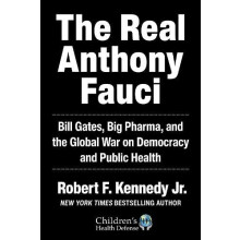 The Real Anthony Fauci by Robert F. Kennedy Jr. Hardcover Book