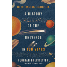 A History of the Universe in 100 Stars by Florian Freistetter Paperbac