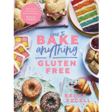 How to Bake Anything Gluten book by Becky Excell Hardcover Book