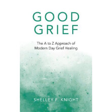 Good Grief by Shelley F. Knight Paperback Book