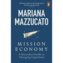 Mission Economy by Mariana Mazzucato Paperback Book