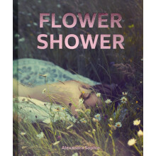 Flower Shower by Alexandra Sophie Hardcover Book