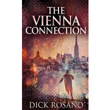 The Vienna Connection by Dick Rosano Hardcover Book