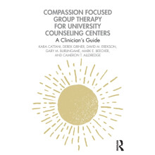 Compassion Focused Group Therapy for University Counseling Centers by
