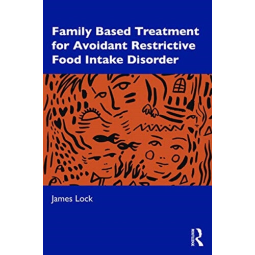 FamilyBased Treatment for AvoidantRestrictive Food Intake Disorder by