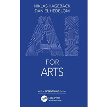 AI for Arts by Daniel Hedblom Paperback Book
