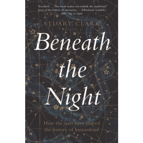 Beneath the Night by Stuart Clark Paperback Book