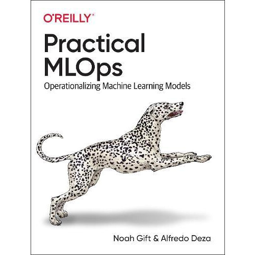 Practical MLOps by Alfredo Deza Paperback Book