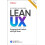 Lean UX by Josh Seiden Hardcover Book 1