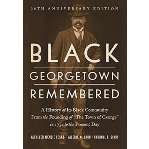 Black Georgetown Remembered