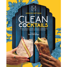Clean Cocktails by Spencer Matthews Hardcover Book