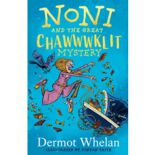 Noni and the Great Chawwwklit Mystery by Dermot Whelan Hardcover Book