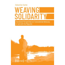Weaving Solidarity Decolonial Perspectives on Transnational Advocacy o