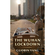 The Wuhan Lockdown by Guobin University of Pennsylvania Yang Hardcover