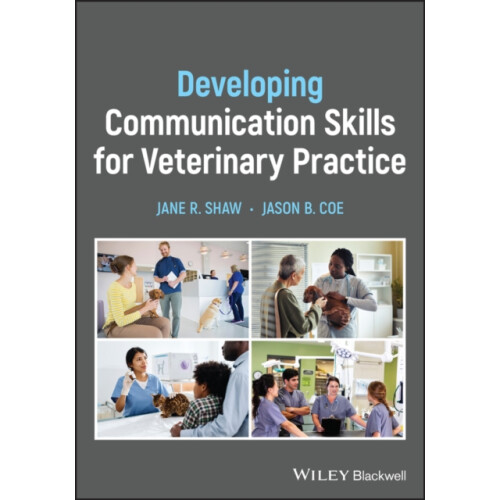 Developing Communication Skills for Veterinary Practice by Coe Jason B