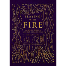Playing with Fire by Arthur Conan Doyle Hardcover Book