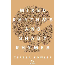 Mixed Rhythms and Shady Rhymes by Teresa Fowler Paperback Book