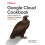 Google Cloud Cookbook by Drew Hodun Paperback Book 1