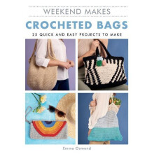 Weekend Makes Crocheted Bags by Unknown Paperback Book