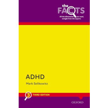 ADHD The Facts by Selikowitz Mark Consultant Developmental Paediatrici