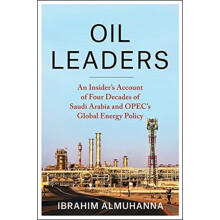 Oil Leaders by Ibrahim AlMuhanna Hardcover Book