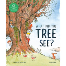 What Did the Tree See by Charlotte Guillain Paperback Book