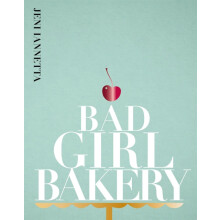 Bad Girl Bakery by Jeni Iannetta Hardcover Book