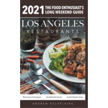 2021 Los Angeles Restaurants The Food Enthusiasts Long Weekend Guide b