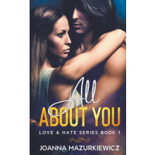 All About You Love amp Hate 1 by Joanna Mazurkiewicz Paperback Book
