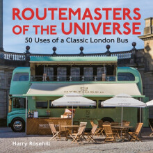 Routemasters of the Universe by Harry Rosehill Paperback Book