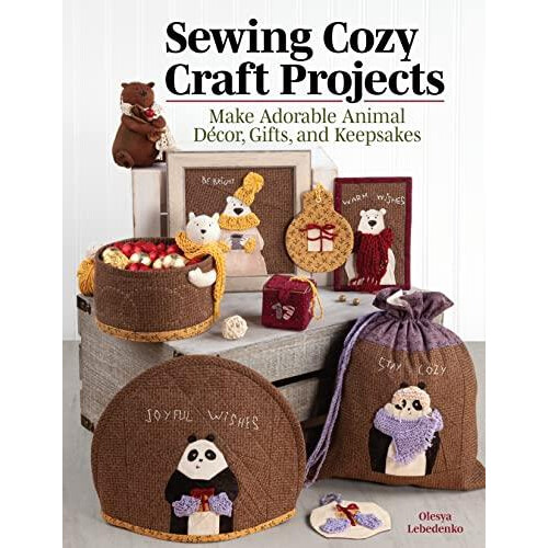 Sewing Cozy Craft Projects by Olesya Lebedenko Paperback Book