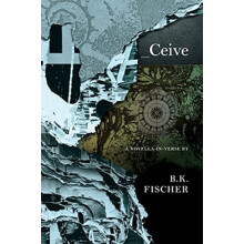 Ceive by B.K. Fischer Paperback Book
