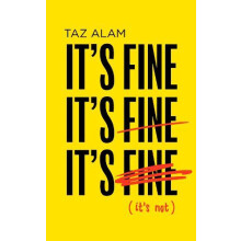 Its Fine Its Fine Its Fine by Taz Alam Hardcover Book