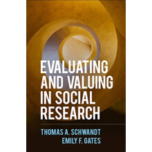 Evaluating and Valuing in Social Research by Gates Emily F. PhD Boston
