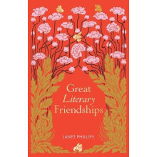 Great Literary Friendships by Janet Phillips Hardcover Book